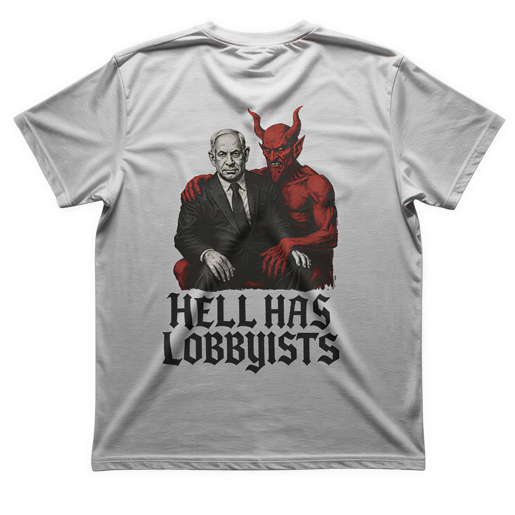 Hell Has Lobbyist T Shirt