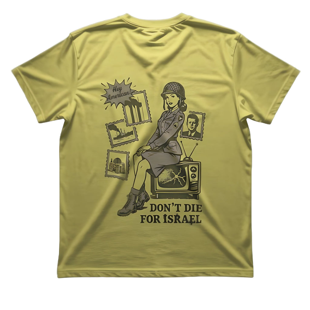 Don't Die For T Shirt